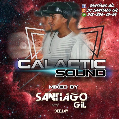 GALACTIC SOUND-(MIXED BY: SANTIGO GIL) 18/MAR/2K18