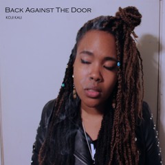 Back Against The Door (prod./sang by Koji Kali)