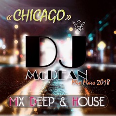 CHICAGO " MIXED BY DJ MCDEAN - ALEX MCDEAN