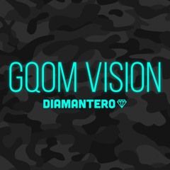 Diamantero - Gqom Vision