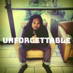 Unforgettable (Ft. Fresh Out)(Prod. by FreshOutBeats)