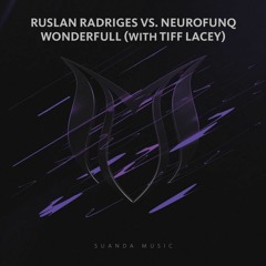 Ruslan Radriges Vs. Neurofunq & Tiff Lacey - Wonderfull