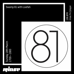 Swamp 81 with Loefah - 18th March 2018