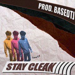 stay clean | prod. basedtj