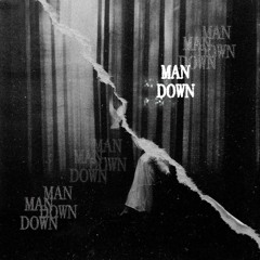 MAN DOWN