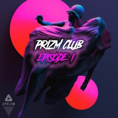 PRiZM CLUB RADIO - Episode 1