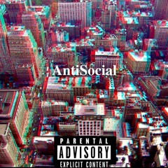 AntiSocial Freestyle (Prod. Ludcid Sounds)