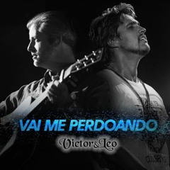 Victor e Leo - Vai Me Perdoando Ft. Victor Freitas E Felipe(DJ Linnik3r Remix)