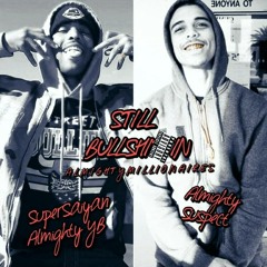 BullShittin Remix(Still BullShittin) ft. Almighty SUSPECT