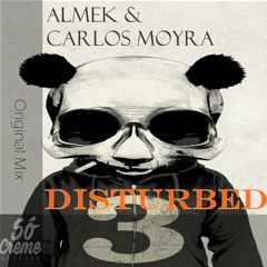 Almek & Carlos Moyra - Disturbed (Original Mix)FREE DOWNLOAD