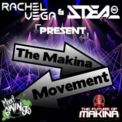 Rachel Vega & Mc Steal Present The Makina Movement