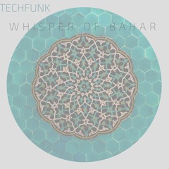 Whisper of Bahār (Original Mix )