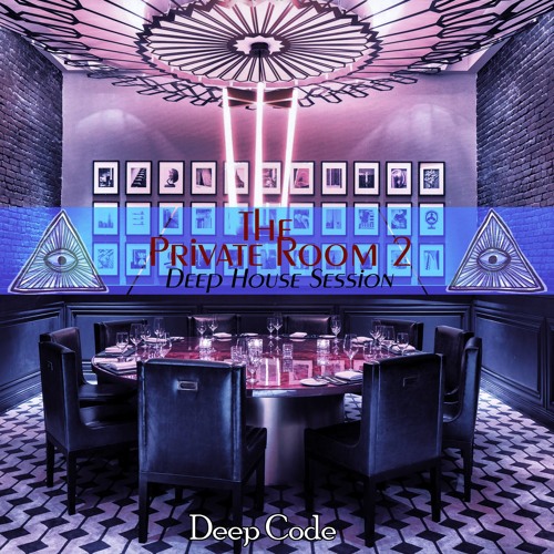 The Private Room 2 - Deep House Session By Deep Code