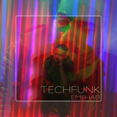 TECHFUNK - Emshab