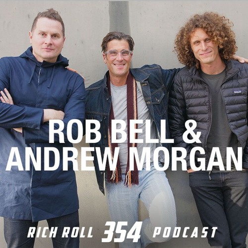 Stream episode Rob Bell Is The Heretic - Filmmaker Andrew Morgan &  Christianity's Most Polarizing Voice by Rich Roll Podcast podcast | Listen  online for free on SoundCloud