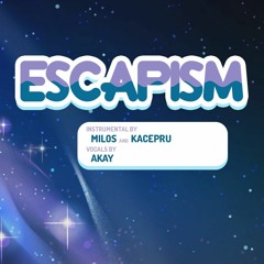 Steven Universe - Escapism (Arrangement By Milos & Kacepru Ft. Akay)