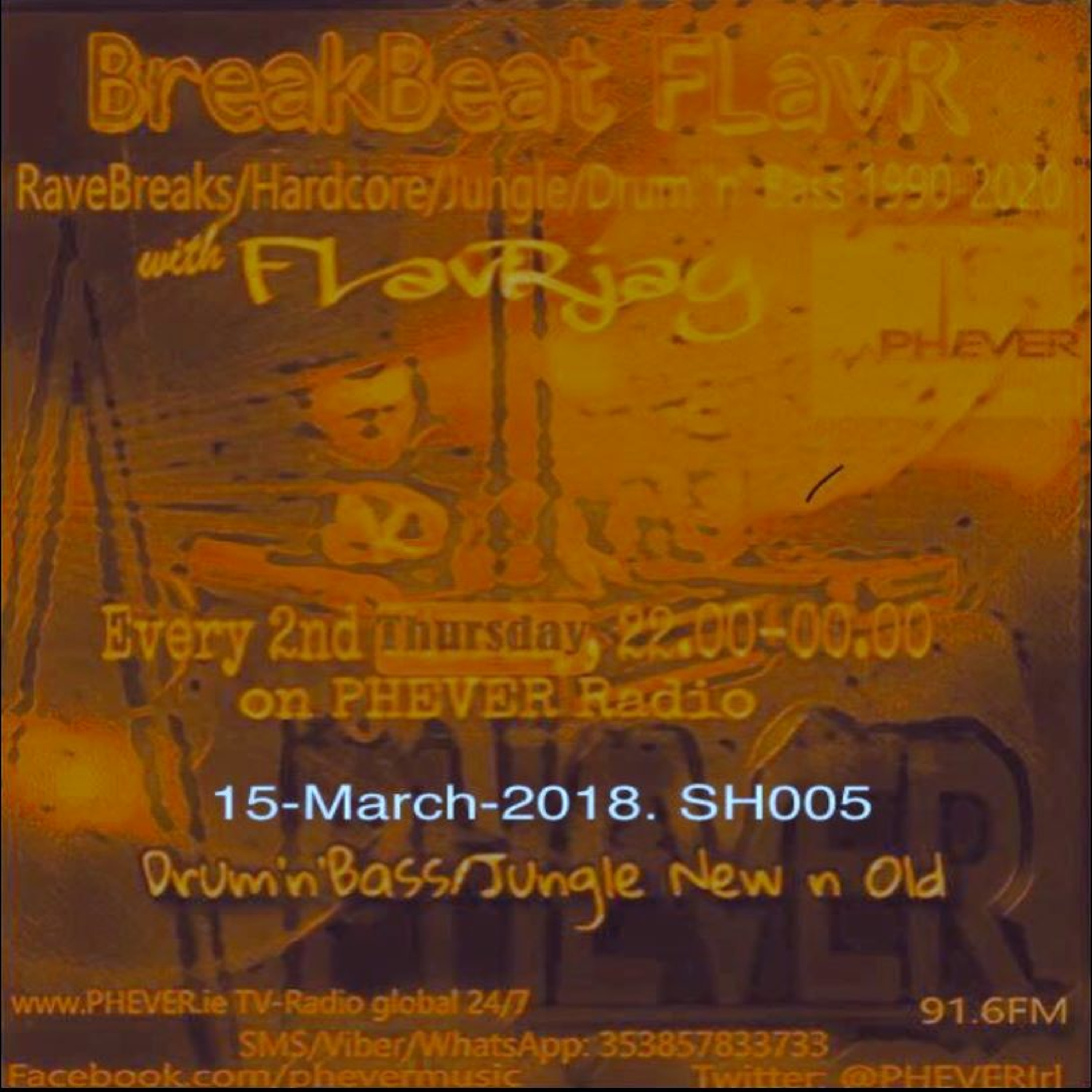 BreakBeat FLavR with FLavRjay, on PHEVER 91.6FM Dublin 15-Mar-18 Sh005 episode artwork