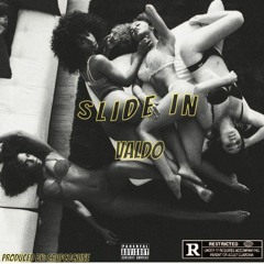 Valdo - Slide In (Prod. By CrapCocaine)🀄🎴