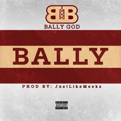 Bally God - Bally (Intro)(Prod. By JustLikeMeeks)