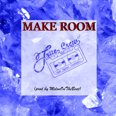 Make Room (feat. Reece, 4STRO F4ME, Revert) [Prod. MelonOnTheBeat]