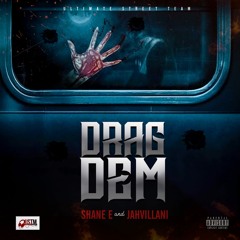 Shane E x Jahvillani - Drag Dem (Official Audio)