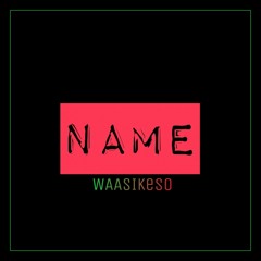 WAASIKeso - Name(Prod. False Ego)