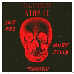 Lud Foe - Stop It Ft Murf Dilly (1)