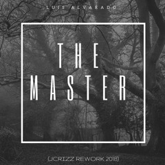 Luis Alvarado - The Master (JCrizz Rework 2018)FREE DOWNLOAD