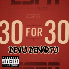 Devo Denarto - 30 For 30