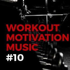 GYM MUSIC 2018 (MIX #10) UPTEMPO / DANCE / WORK OUT