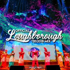 Loughborough University - TBS 2018 Mix