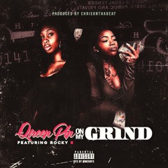 Queen Pin x Rocky B - On My Grind Prod. by Chrisonthabeat