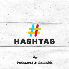 HashTag Prod. Rc Wellz