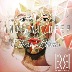 IM004 : Ancient Deep featuring Cry No Más - These Bones (Original Mix) - Preview