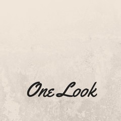 One Look (Prod G - Money)