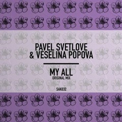 Pavel Svetlove Feat. Veselina Popova - My All (Andrey Kravtsov Remix)HM