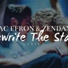 Download ZAC EFRON & ZENDAYA - REWRITE THE STARS DJ ROCKWIDIT REMIX ZAC EFRON & ZENDAYA - REWRITE THE STARS DJ ROCKWIDIT REMIX