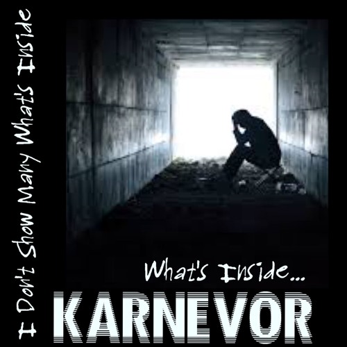 I Don't Show Many Whats Inside - Karnevor