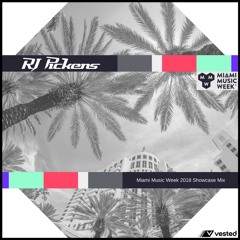 RJ Pickens - Miami Music Week 2018 Showcase Mix