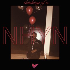 NHYN - Thinkin Of U