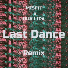 Last Dance Remix (Feat. Dua Lipa)