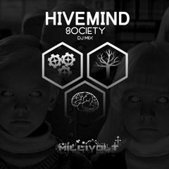 Millivolt - Hivemind Society (DJ MIX)