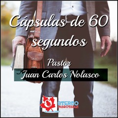 "De pecador a hijo", Cápsula 21, Pastor Juan Carlos Nolasco