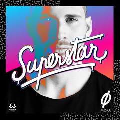 MØKA - Superstar (Club Radio Edit)