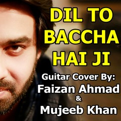 Dil To Baccha Hai Ji Guitar cover By Faizan Ahmad