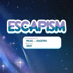 Steven Universe - Escapism (Arrangement By Milos & Kacepru Ft. Akay) [INSTRUMENTAL]