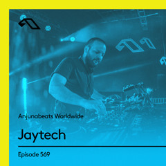 Anjunabeats Worldwide 569 with Jaytech