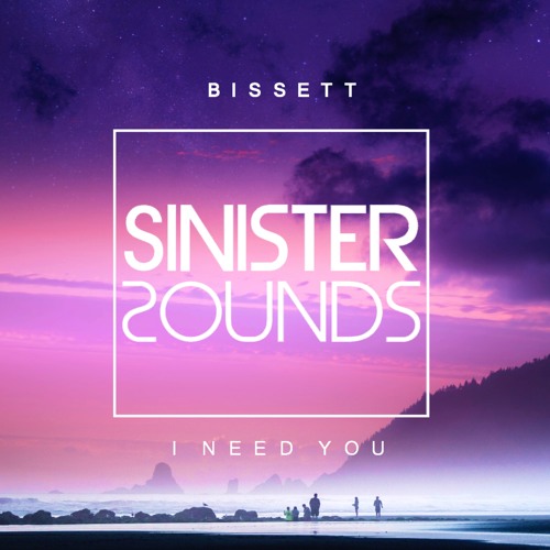 Bissett - I Need You