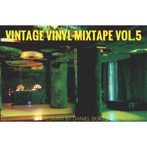 Stream VINTAGE VINYL MIXTAPE VOL.5 by Daniel Bortz Listen online for