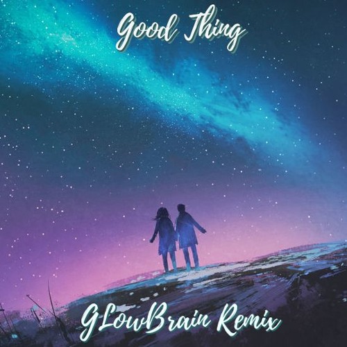 Tritonal Feat. Laurell - Good Thing (GLowBrain Remix)